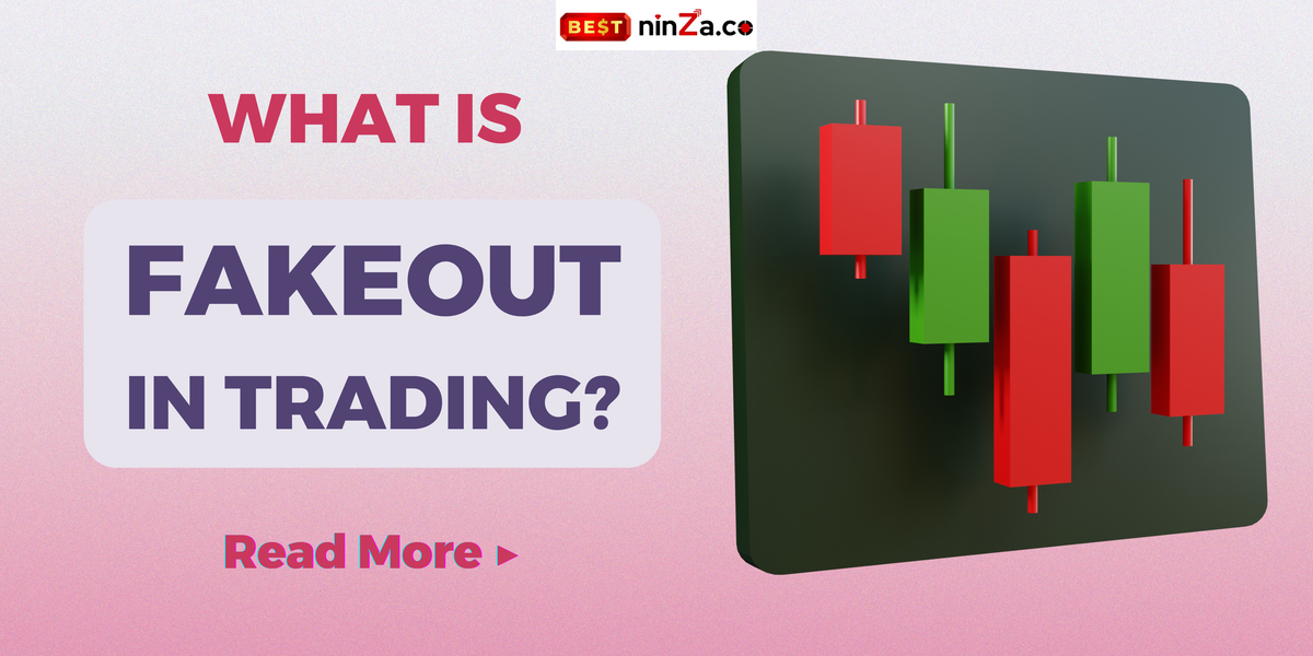 What Is a Fakeout in Trading? How to Spot and Trade Fakeouts