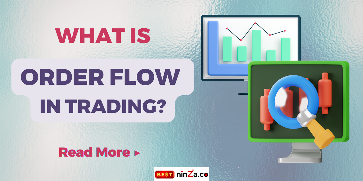 What Is Order Flow in Trading? Understanding Order Flow and Its Benefits