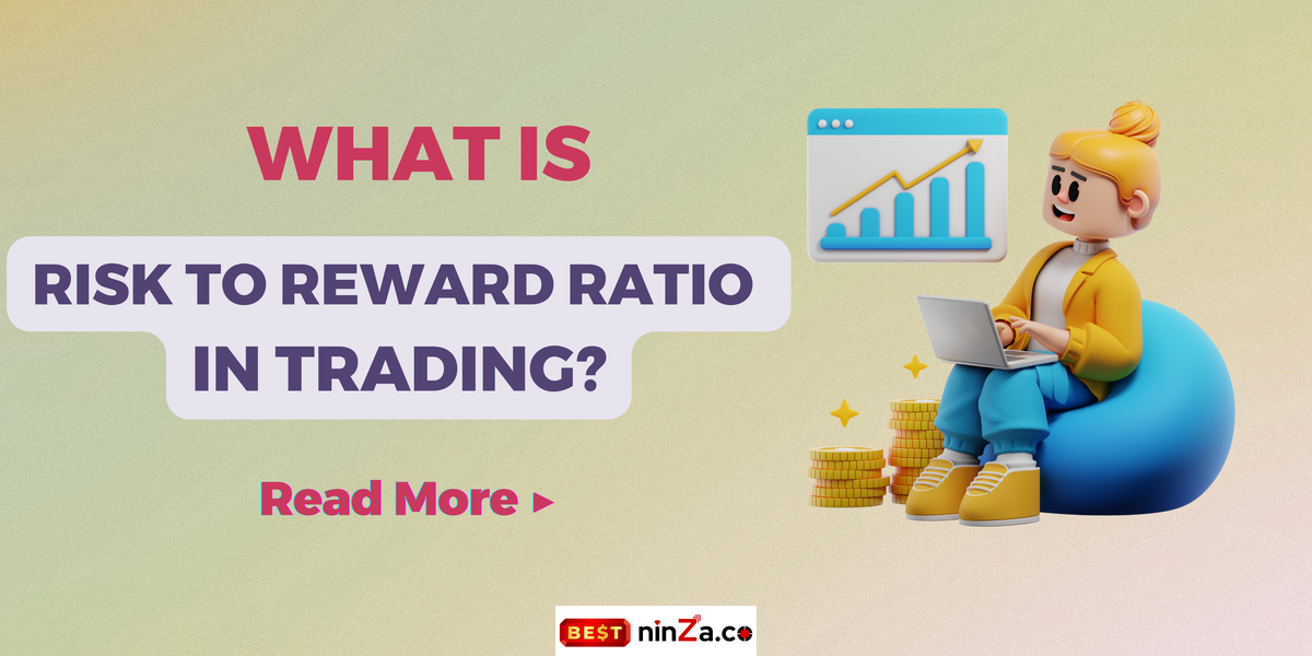 What is Risk to Reward Ratio in Trading? Definition + Calculation & Tips