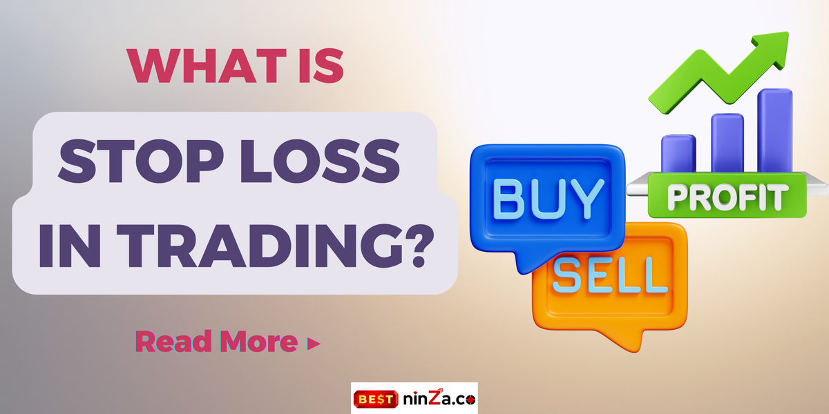 What Is Stop Loss in Trading? A Guide to Protecting Your Capital