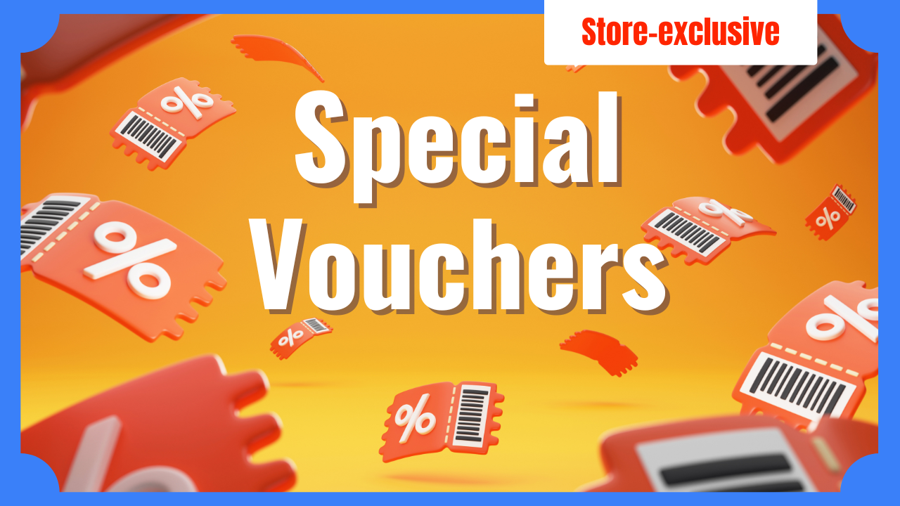 Exclusive Vouchers for You (only available on Store)