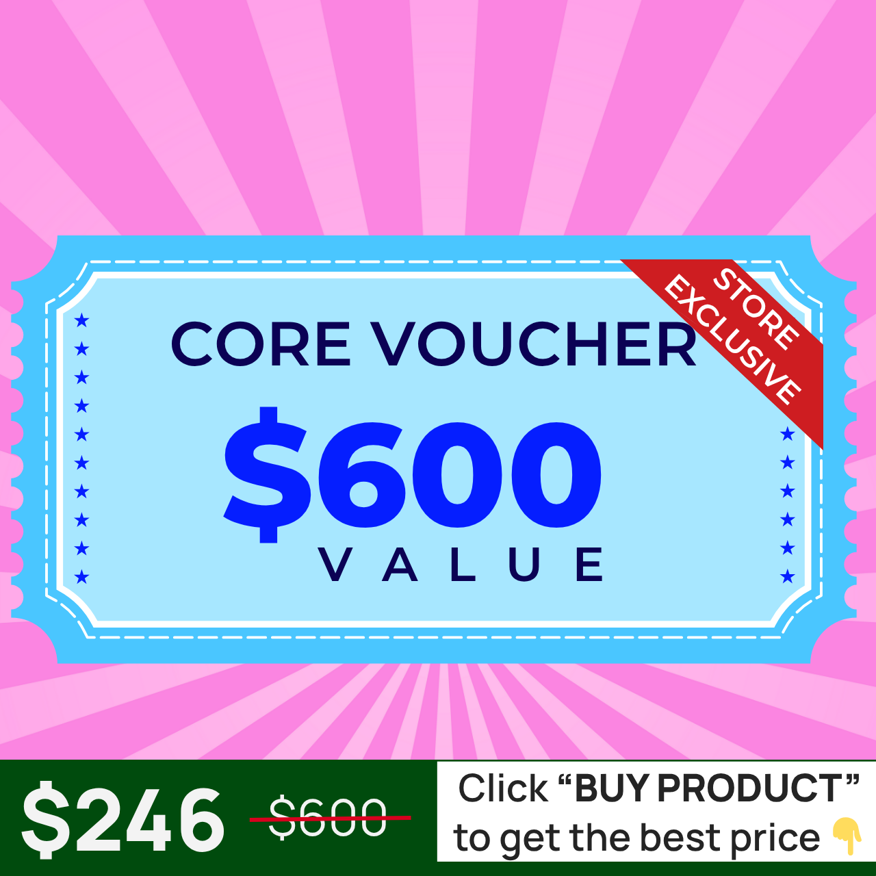 [Store Exclusive] Core Voucher - $600 value